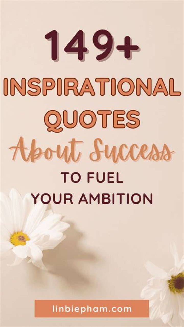 Inspirational Quotes To Fuel Your Success
